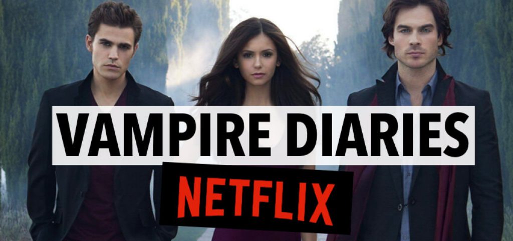 Vampire Diaries Sur Netflix : Comment Regarder Les 8 Saison ? (Tutoriel)